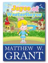 Joyce of Westerfloyce by Matthew W. Grant